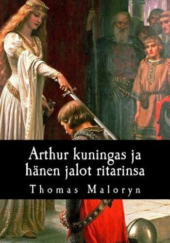 Arthur kuningas ja hänen jalot ritarinsa